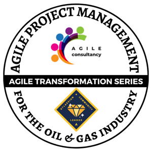 AGILE PROJECT MANAGEMENT FOR THE OIL & GAS INDUSTRY